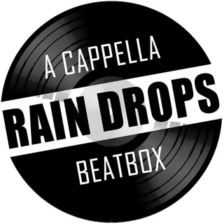 Rain Drops | Вокальная группа | А капелла + Битбокс